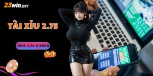Tài Xỉu 2.75